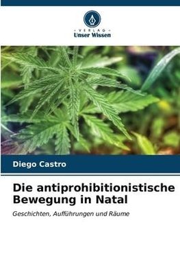 Die antiprohibitionistische Bewegung in Natal