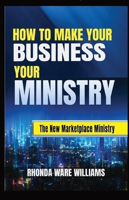 How to Make Your Business Your Ministry