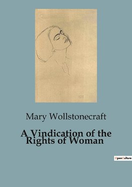 A Vindication of the Rights of Woman