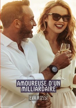 Amoureuse d'un Milliardaire