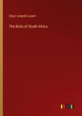 The Birds of South Africa