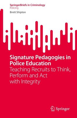 Signature Pedagogies in Police Education