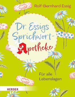 Dr. Essigs Sprichwort-Apotheke