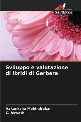 Sviluppo e valutazione di ibridi di Gerbera