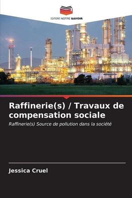 Raffinerie(s) / Travaux de compensation sociale