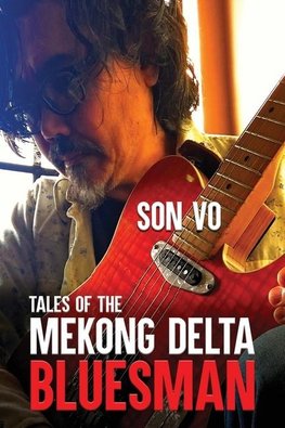 Tales of the Mekong Delta Bluesman