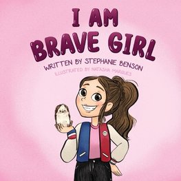 I AM BRAVE GIRL