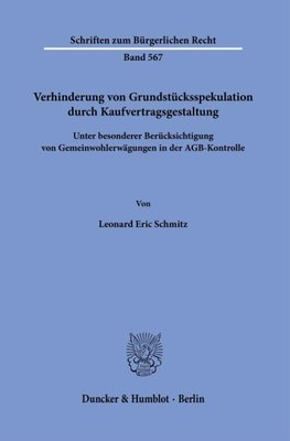 Verhinderung von Grundstücksspekulation durch Kaufvertragsgestaltung.