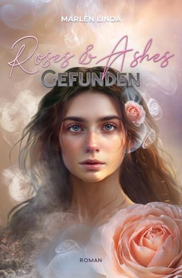 Roses & Ashes: Gefunden