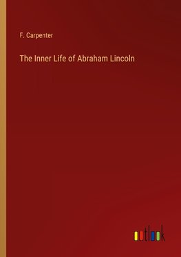 The Inner Life of Abraham Lincoln