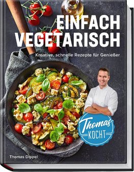 Thomas kocht einfach vegetarisch