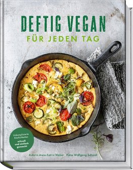 Deftig vegan für jeden Tag