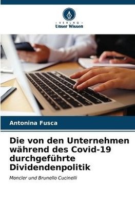 Die von den Unternehmen während des Covid-19 durchgeführte Dividendenpolitik