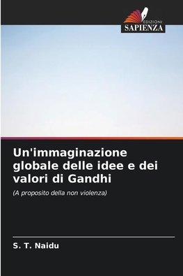 Un'immaginazione globale delle idee e dei valori di Gandhi