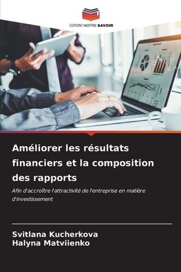 Améliorer les résultats financiers et la composition des rapports