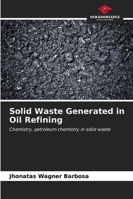 Solid Waste Generated in Oil Refining