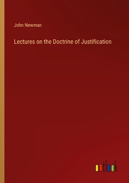 Lectures on the Doctrine of Justification