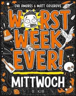 Worst Week Ever -  Mittwoch