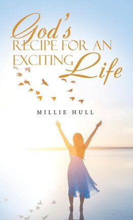 God's Recipe for an Exciting Life