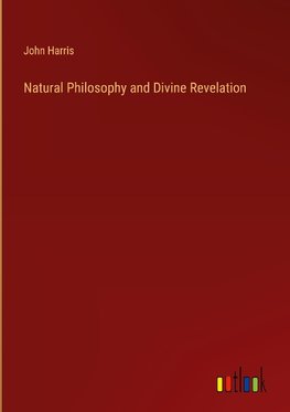 Natural Philosophy and Divine Revelation