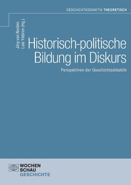 Historisch-politische Bildung im Diskurs