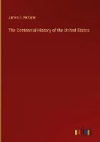 The Centennial History of the United States