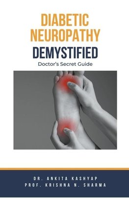 Diabetic Neuropathy Demystified