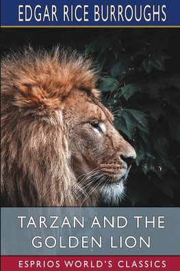 Tarzan and the Golden Lion (Esprios Classics)