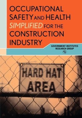 Occupational Safety and Health Simplified for the Construction Industry