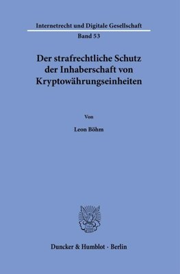 Der strafrechtliche Schutz der Inhaberschaft von Kryptowährungseinheiten.