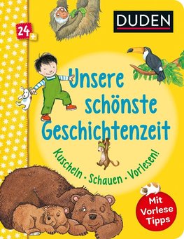 Duden 24+: Unsere schönste Geschichtenzeit. Kuschel, Schauen, Vorlesen!