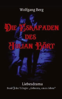 Die Eskapaden des Julian Bört