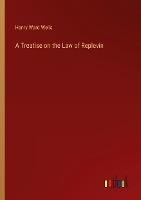 A Treatise on the Law of Replevin