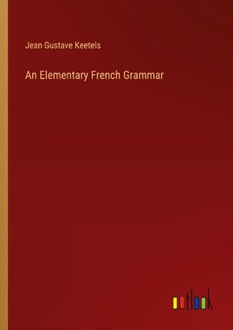 An Elementary French Grammar