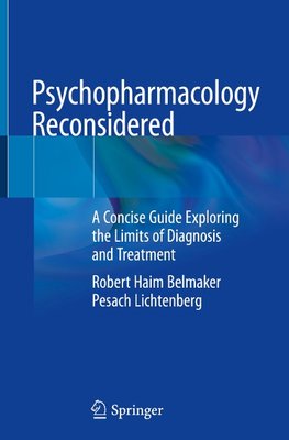 Psychopharmacology Reconsidered