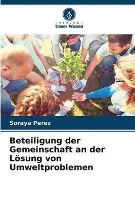 Beteiligung der Gemeinschaft an der Lösung von Umweltproblemen