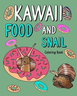 Kawaii Food and Snail Coloring Book