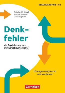 Denkfehler als Bereicherung des Mathematikunterrichts - Lösungen analysieren und verstehen