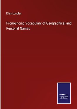 Pronouncing Vocabulary of Geographical and Personal Names