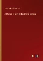 A Manual of Diet in Health and Disease