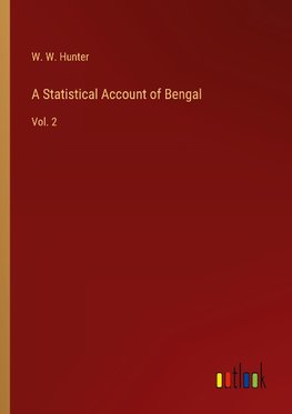 A Statistical Account of Bengal