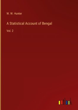 A Statistical Account of Bengal