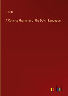 A Concise Grammar of the Dutch Language