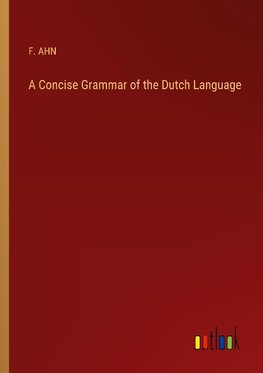 A Concise Grammar of the Dutch Language