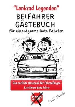 Lenkrad Legenden - BEIFAHRER GÄSTEBUCH für einprägsame Auto Fahrten