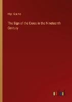 The Sign of the Cross in the Nineteenth Century