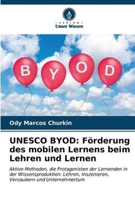 UNESCO BYOD: Förderung des mobilen Lernens beim Lehren und Lernen