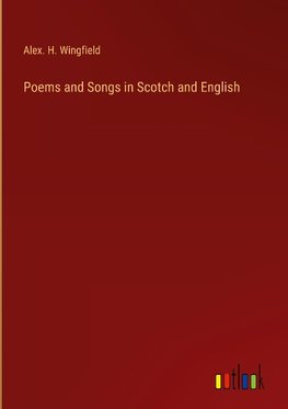 Poems and Songs in Scotch and English