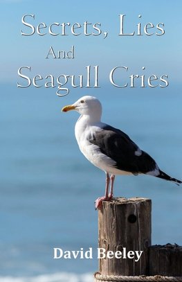 Secrets, Lies and Seagull Cries