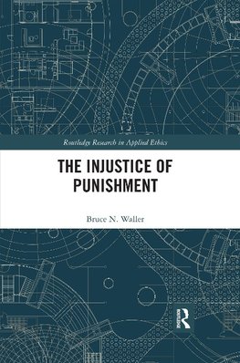 The Injustice of Punishment